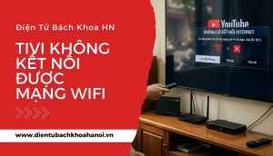 tivi không kết nối được wifi